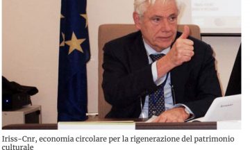 Iriss-Cnr, economia circolare per la rigenerazione del patrimonio culturale